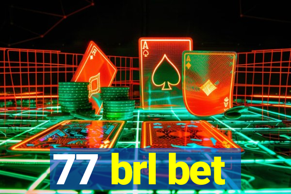 77 brl bet